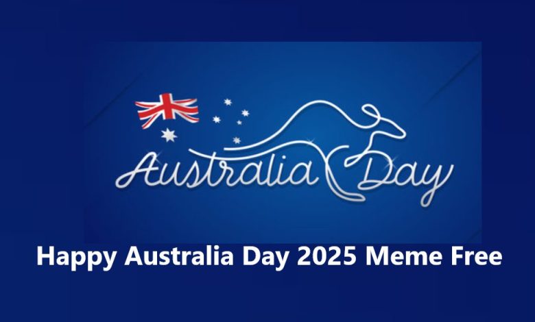 Happy Australia Day 2025 Meme Free