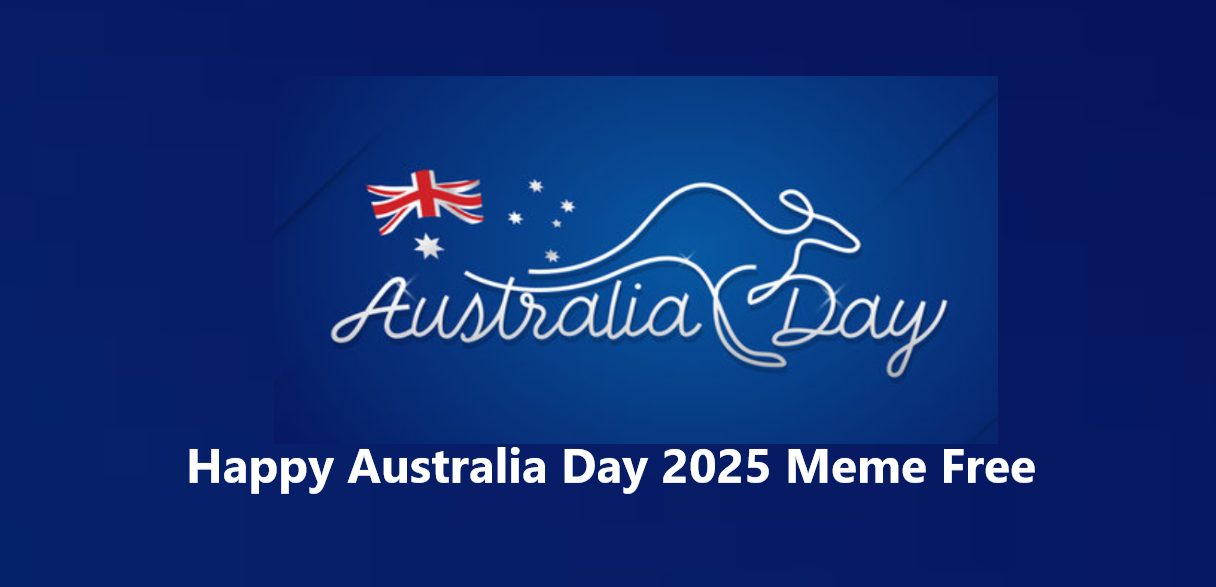 Happy Australia Day 2025 Meme Free